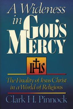 A Wideness in Gods Mercy The Finality of Jesus Christ in a World of Religions  9780310535911 Front Cover