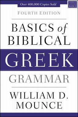 Basics of Biblical Greek Grammar [Fourth Edition] 4th 9780310537434 Front Cover