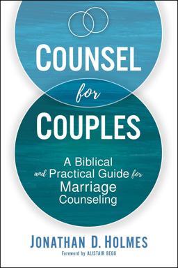 Counsel for Couples A Biblical and Practical Guide for Marriage Counseling  9780310576273 Front Cover