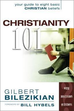 Christianity 101 Your Guide to Eight Basic Christian Beliefs  9780310577010 Front Cover
