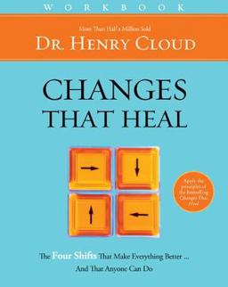 Changes That Heal How to Understand Your Past to Ensure a Healthier Future  9780310606338 Front Cover