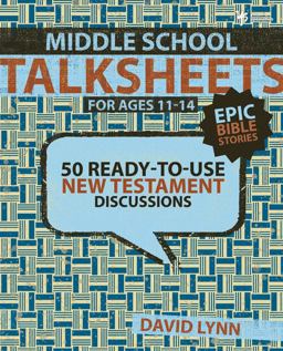 Middle School TalkSheets on the New Testament, Epic Bible Stories