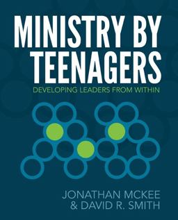 Ministry by Teenagers Developing Leaders from Within  9780310670773 Front Cover