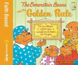 Berenstain Bears and the Golden Rule  9780310712473 Front Cover