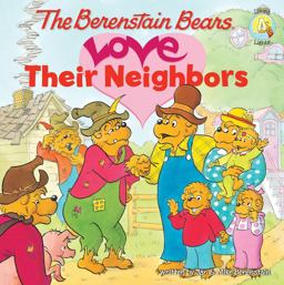 Berenstain Bears Love Their Neighbors  9780310712497 Front Cover