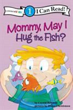 Mommy, May I Hug the Fish?