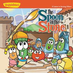 The Spoon in the Stone / VeggieTales The Spoon in the Stone / VeggieTales