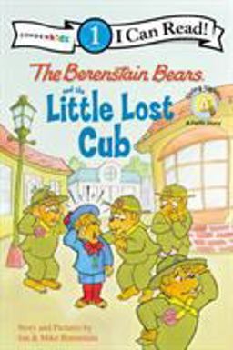 The Berenstain Bears and the Little Lost Cub