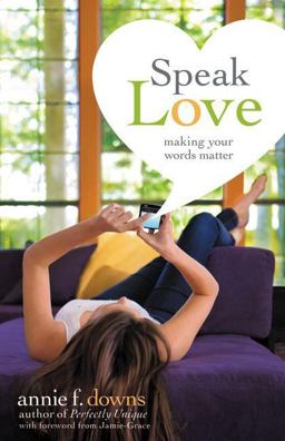 Speak Love Making Your Words Matter  9780310742876 Front Cover