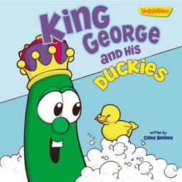 King George and His Duckies / VeggieTales King George and His Duckies / VeggieTales