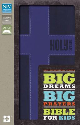 Big Dreams, Big Prayers Bible for Kids, NIV