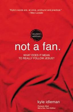 Not a Fan What Does It Mean to Really Follow Jesus?  9780310746317 Front Cover