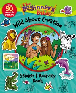 Beginner's Bible Wild about Creation Sticker and Activity Book  9780310747055 Front Cover