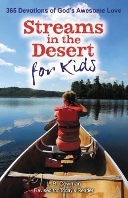 Streams in the Desert for Kids 365 Devotions of God's Awesome Love  9780310747864 Front Cover