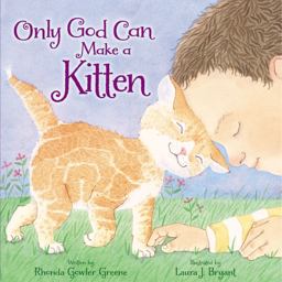 Only God Can Make a Kitten Only God Can Make a Kitten