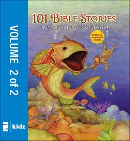 101 Bible Stories from Creation to Revelation, Volume 2