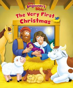 The Beginner's Bible the Very First Christmas:  9780310762935 Front Cover
