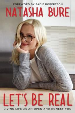 Let's Be Real Living Life As an Open and Honest You  9780310763086 Front Cover