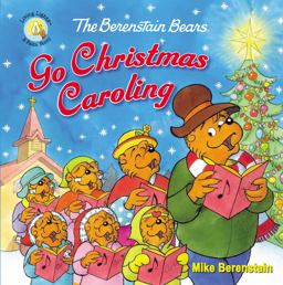 The Berenstain Bears Go Christmas Caroling