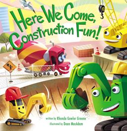 Here We Come, Construction Fun! Here We Come, Construction Fun!