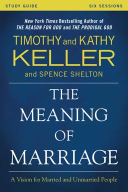 Meaning of Marriage Study Guide A Vision for Married and Unmarried People  9780310868255 Front Cover