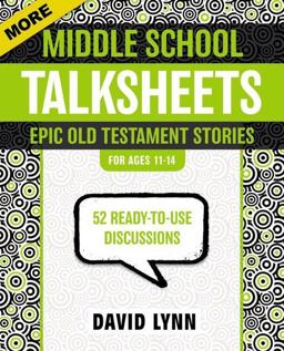 More Middle School Talksheets, Epic Old Testament Stories