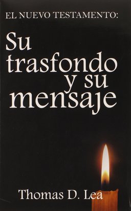 Spa-Nuevo Testamento : Su Trasfondo Y Su Mensaje  9780311043729 Front Cover