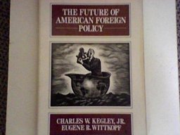 The Future of American Foreign Policy