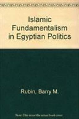 Islamic Fundamentalism in Egyptian Politics