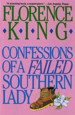 Confessions of a Failed Southern Lady A Memoir 7th 9780312050634 Front Cover