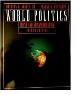 World Politics: Trend and Transformation 4th 9780312052348 Front Cover