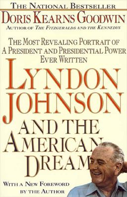 Lyndon Johnson and the American Dream The Most Revealing Portrait of a President and Presidential Power Ever Written  9780312060275 Front Cover