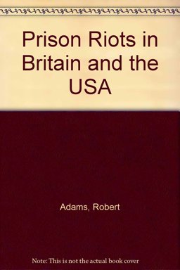 Prison Riots in Britain and the U. S. A.