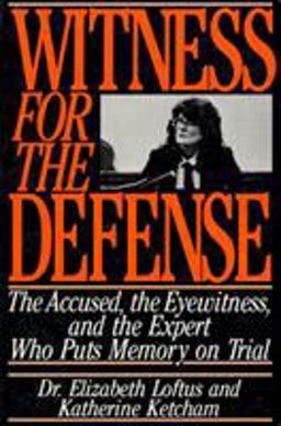 Witness for the Defense The Accused, the Eyewitness, and the Expert Who Puts Memory on Trial  9780312084554 Front Cover