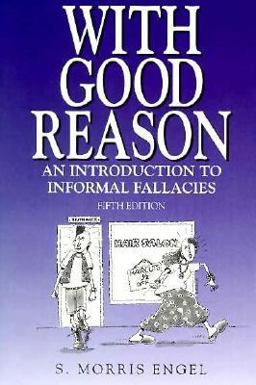 With Good Reason An Introduction to Informal Fallacies 5th 9780312084790 Front Cover