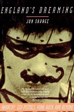 England's Dreaming Anarchy, Sex Pistols, Punk Rock and Beyond 4th 9780312087746 Front Cover