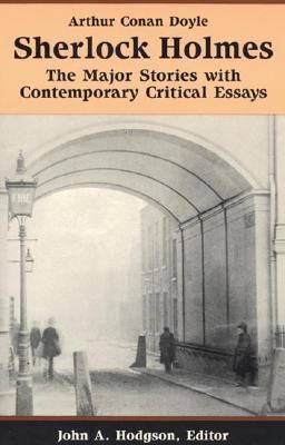 Sherlock Holmes The Major Stories with Contemporary Critical Essays  9780312089450 Front Cover