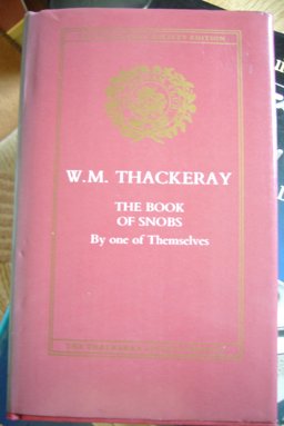 The Book of Snobs and Other Works