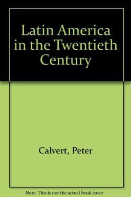 Latin America in the Twentieth Century Latin America in the Twentieth Century