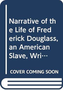 Narrative of the Life of Frederick Douglass