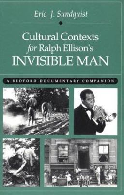 Cultural Contexts for Ralph Ellison's Invisible Man A Bedford Documentary Companion  9780312100810 Front Cover