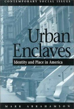 Urban Enclaves Identity and Place in America  9780312114992 Front Cover