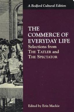 Commerce of Everyday Life Selections from the Tatler and the Spectator  9780312115975 Front Cover