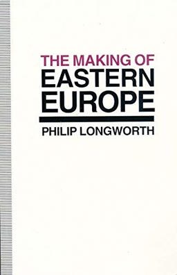 Making of Eastern Europe 1st 9780312120429 Front Cover