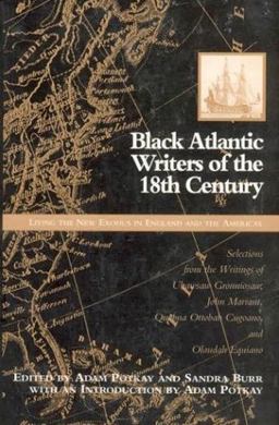 Black Atlantic Writers of the Eighteenth Century Living the New Exodus in England and the Americas  9780312125189 Front Cover