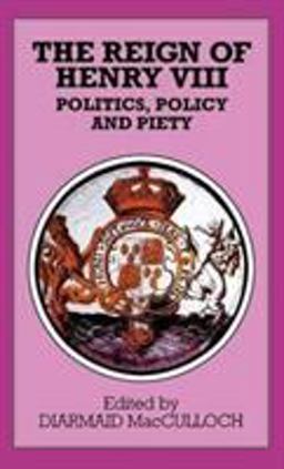 The Reign of Henry VIII