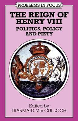 The Reign of Henry VIII