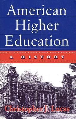 American Higher Education : A History 1st 9780312129453 Front Cover
