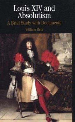 Louis XIV and Absolutism A Brief Study with Documents  9780312133092 Front Cover