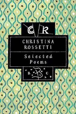 Selected Poems of Christina Rossetti